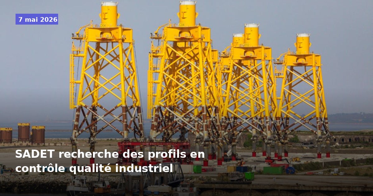 SADET recrute des profils en contrôle qualité industriel