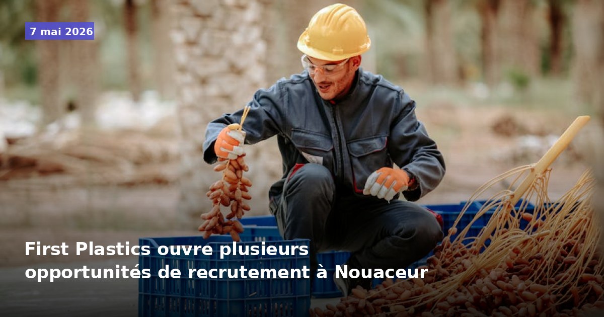 First Plastics recrute plusieurs postes à Nouaceur