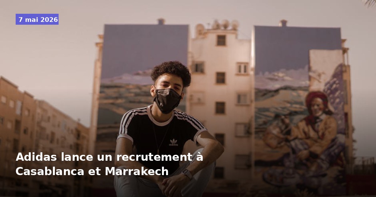 Recrutement d'Adidas à Casablanca et Marrakech