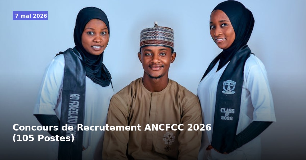 Concours de Recrutement ANCFCC 2026 - 105 Postes