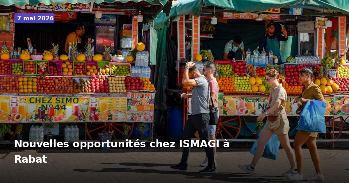 Opportunités d'emploi chez ISMAGI à Rabat