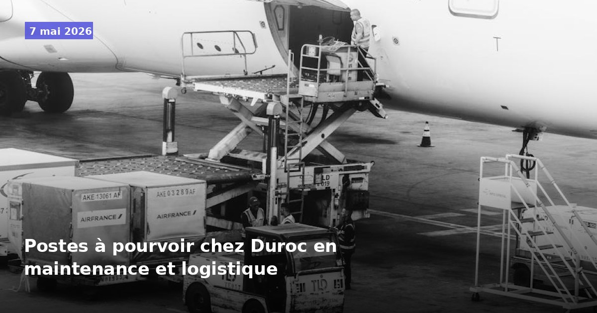 Postes disponibles en maintenance et logistique chez Duroc