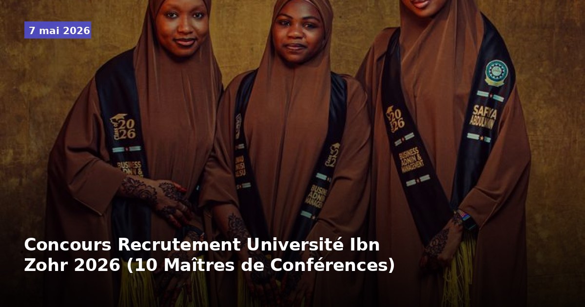 Concours de Recrutement à l'Université Ibn Zohr 2026 (10 Maîtres de Conférences)