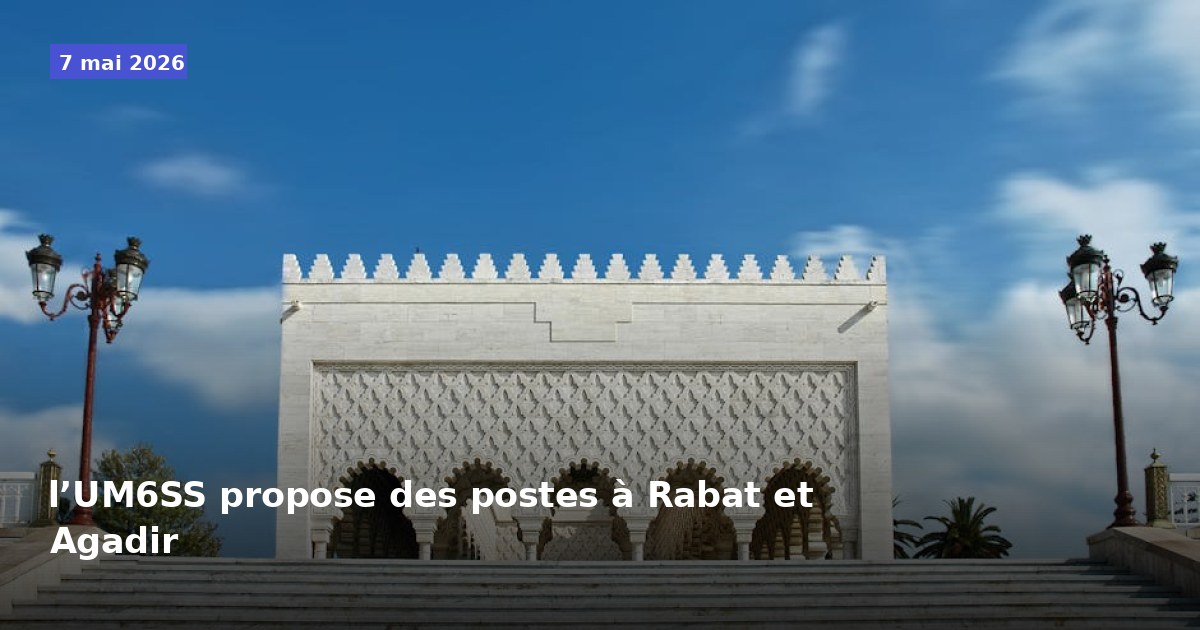 L'UM6SS recrute à Rabat et Agadir