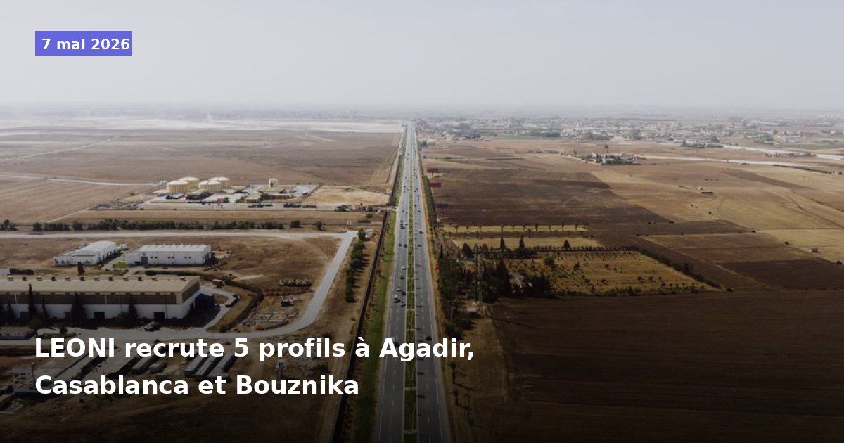 LEONI recrute 5 profils à Agadir, Casablanca et Bouznika