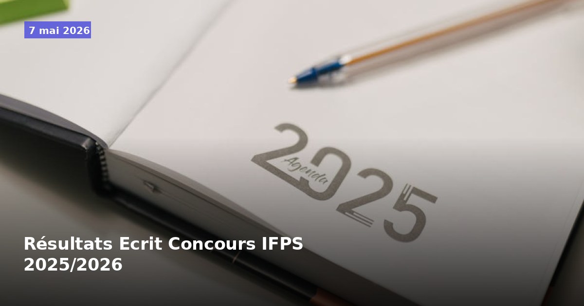 Résultats écrits du concours IFPS 2025/2026