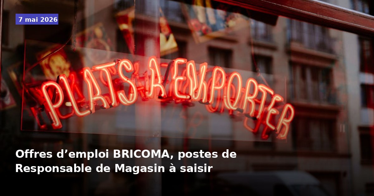 Postes à pourvoir : Responsable de Magasin chez BRICOMA