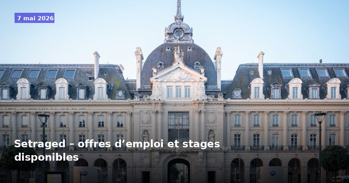 Setraged – offres d'emploi et stages ouverts