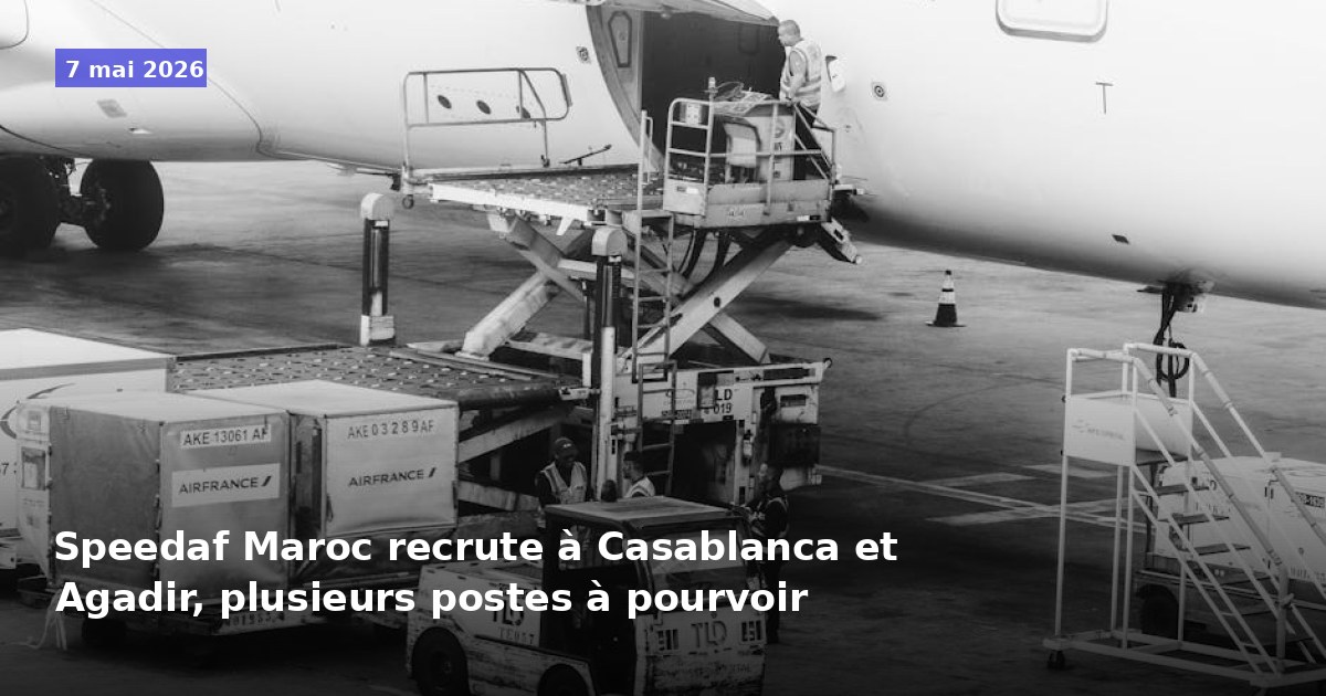 Speedaf Maroc recrute plusieurs postes à Casablanca et Agadir