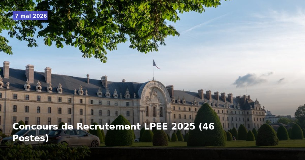 Concours de Recrutement LPEE 2025 (46 Postes)