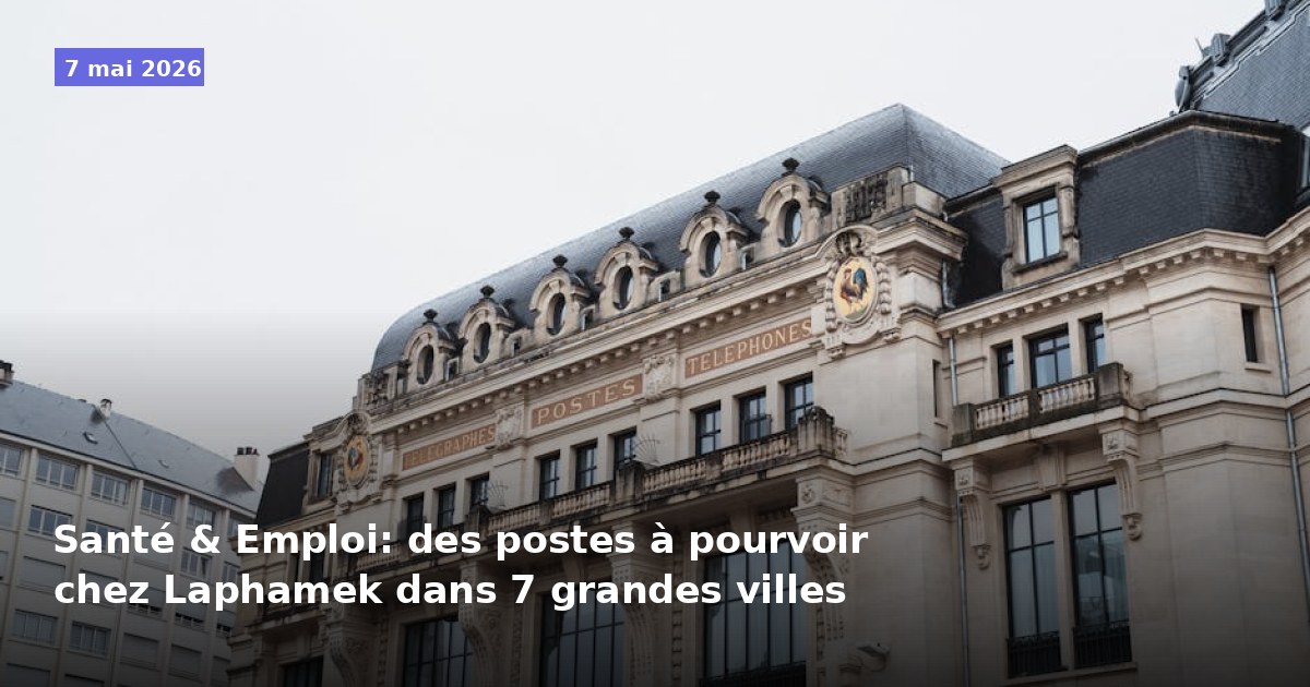 Opportunités d'emploi chez Laphamek dans 7 grandes villes