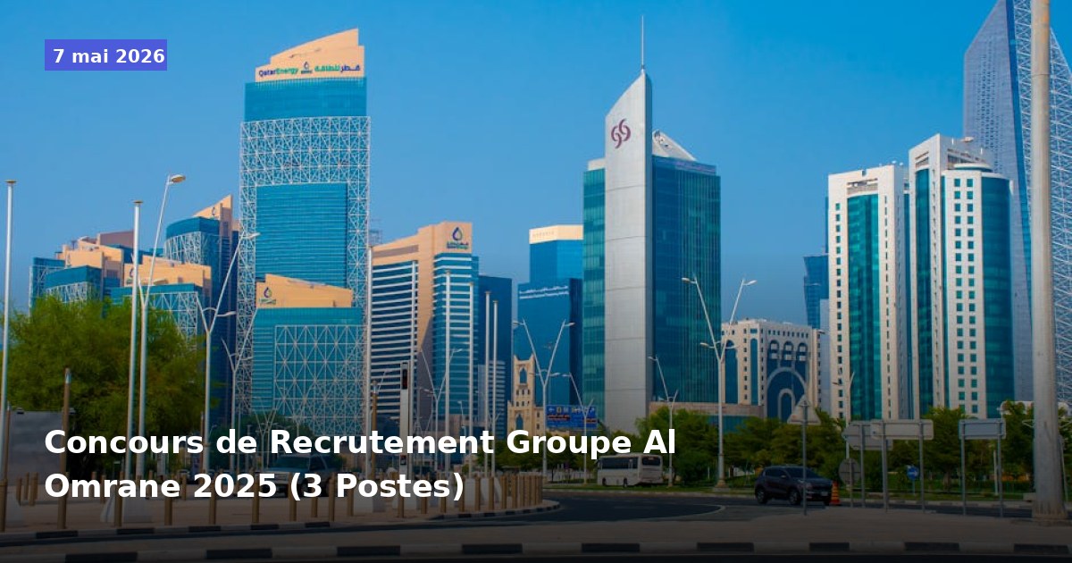 Recrutement Groupe Al Omrane 2025 (3 Postes)