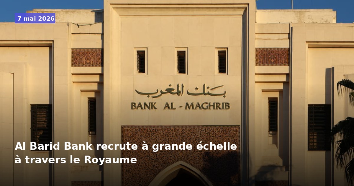 Al Barid Bank recrute massivement à travers le Royaume