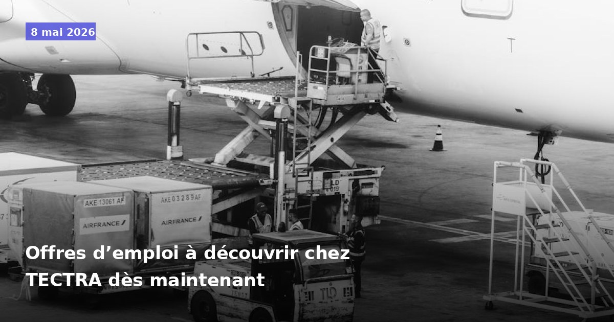 Découvrez dès maintenant les offres d'emploi chez TECTRA