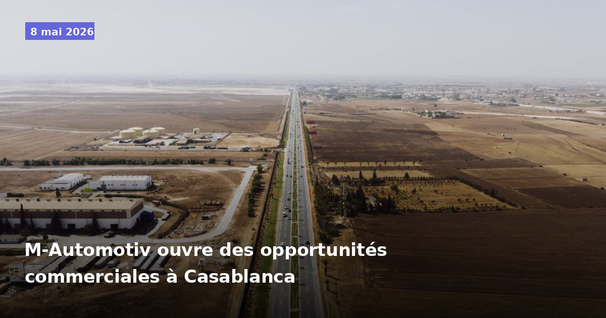 M-Automotiv propose des opportunités commerciales à Casablanca