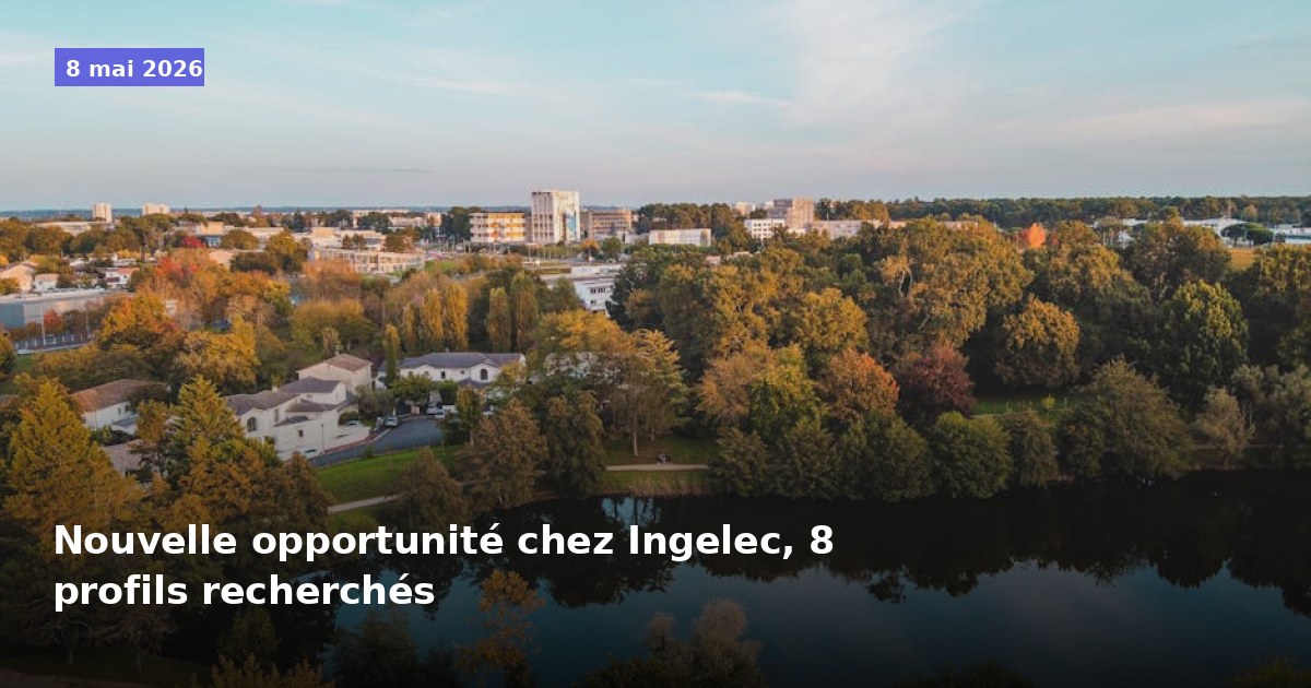Ingelec recrute, 8 profils disponibles