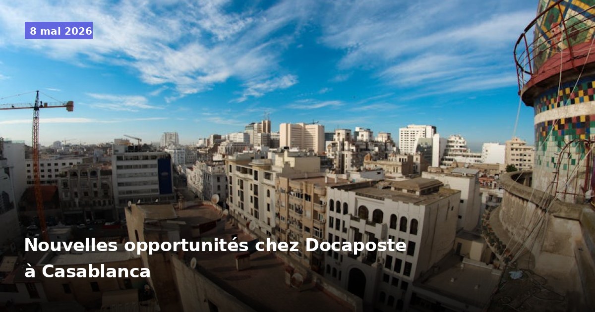 Opportunités d'emploi chez Docaposte à Casablanca