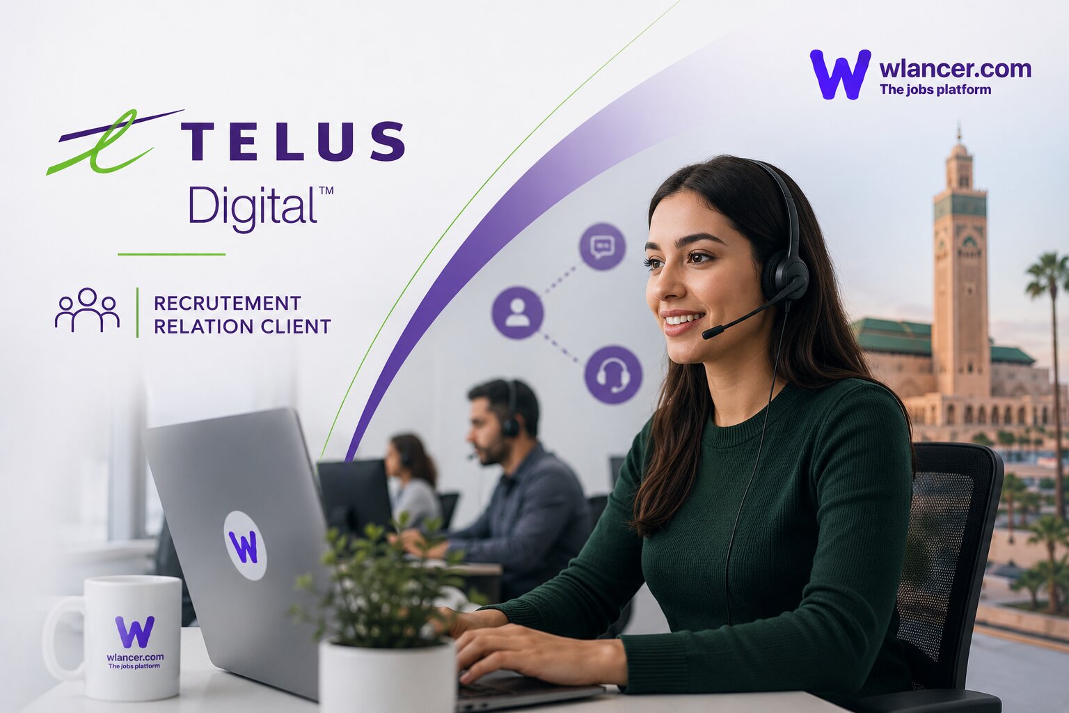TELUS Digital recrute plusieurs profils en relation client au Maroc